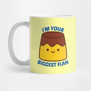 I'm Your Biggest Flan - Flan Pun Mug